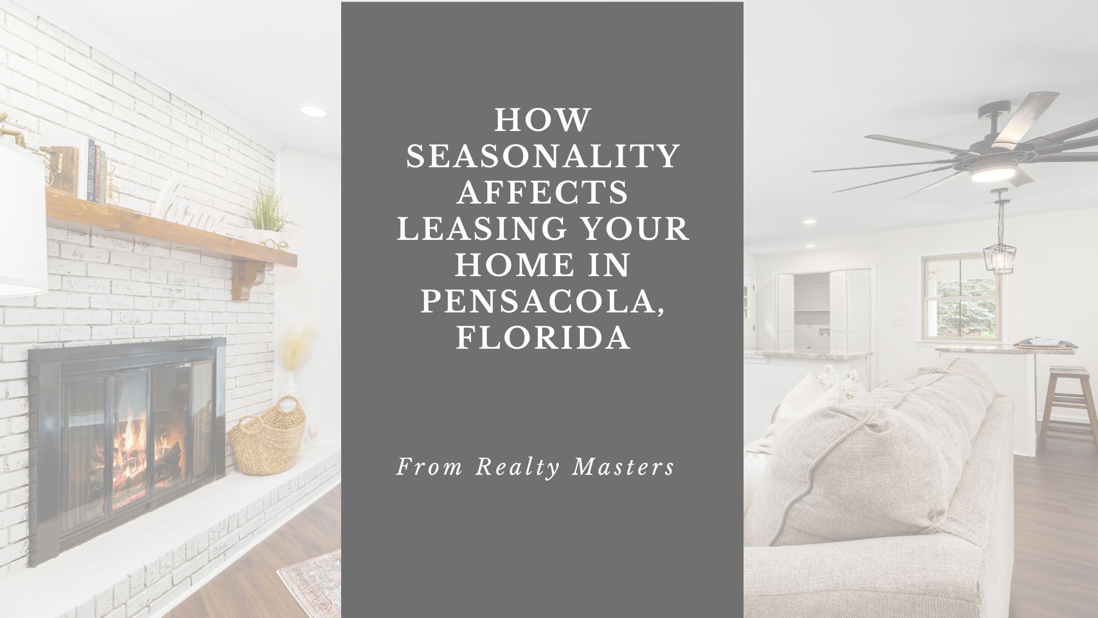 How Seasonality Affects Leasing Your Home in Pensacola, Florida